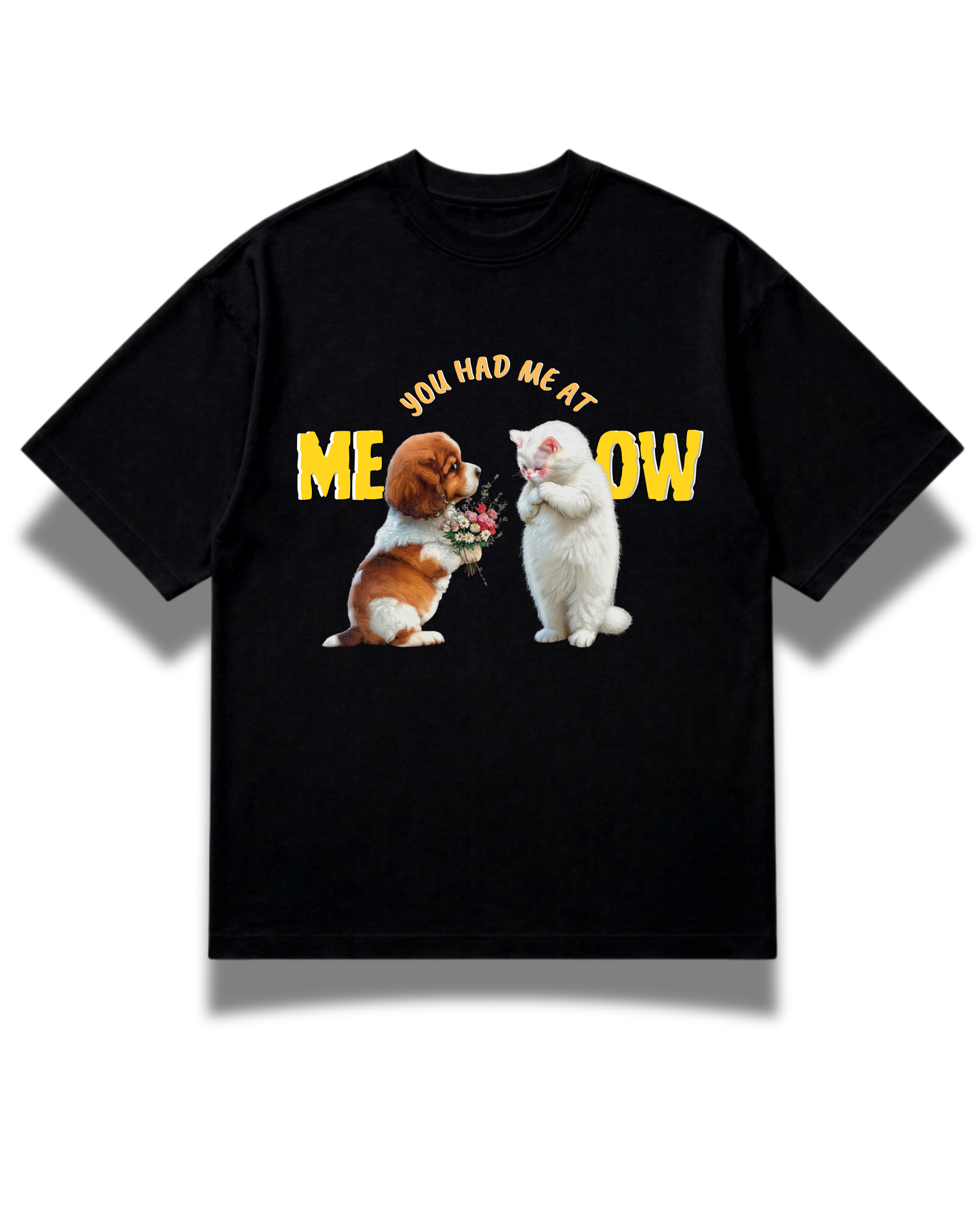 You Had Me At Meow Tee