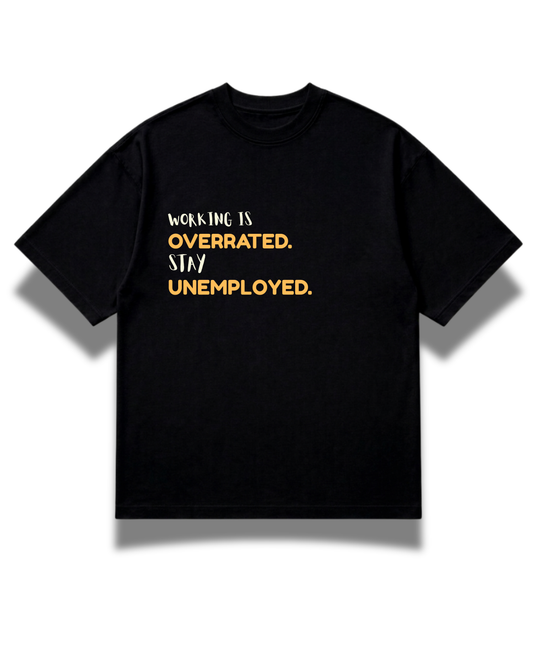 Stay Unemployed Tee